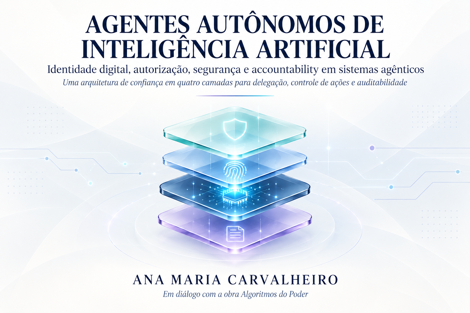 Agentes Autônomos de Inteligência Artificial — apresentação editorial de Ana Maria Carvalheiro
